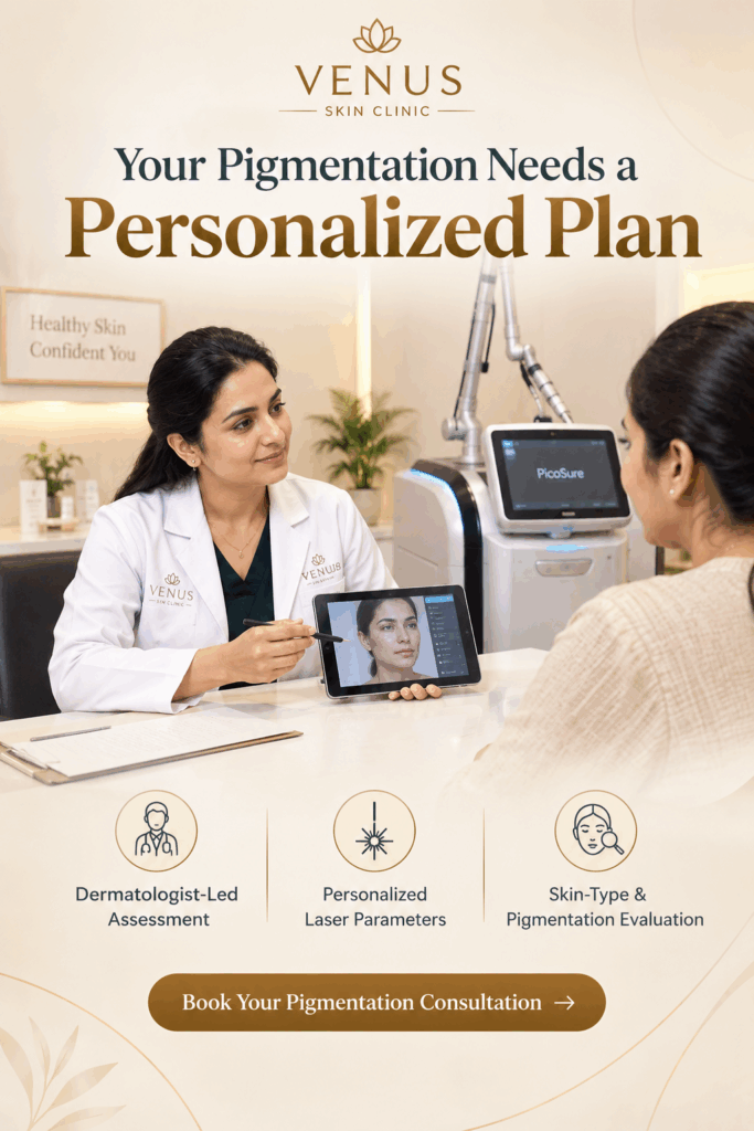 Dermatologist-led Pico laser for pigmentation treatment at Venus Skin Clinic in Chennai