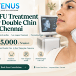 HIFU treatment for double chin in Chennai at Venus Skin Clinic